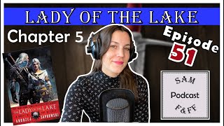 Witcher Book Review PODCAST | Ep. 51 Lady of the Lake - Chapter 5