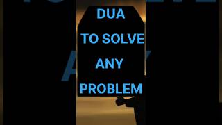 Dua to solve any problem.Read this powerful dua to solve ur problems.Inshaaallah#shortsfeed#shorts