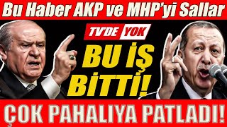 AKP'liler Bile Şaşkın.Bu Haber AKP ve MHP'yi Sallar.Çok Pahalıya Patladı. BU İŞ BİTTİ!  #sondakika