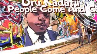 Dru Kadafii - Come And Go