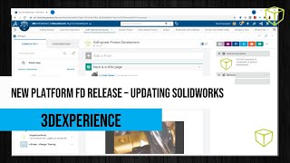 3DEXPERIENCE TUTORIALS - New Platform FD Release - Updating SOLIDWORKS