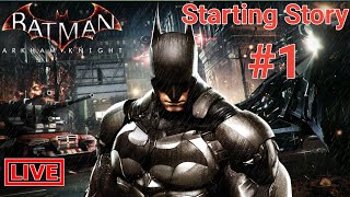 Batman: Arkham Knight | Part 01 Starting Story Live Stream Full Walkthrough