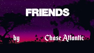 Chase Atlantic - Friends (Lyrics)