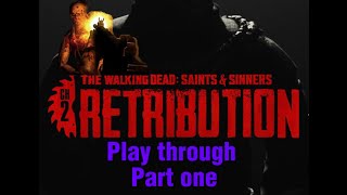 Walking Dead Saints And Sinners Ch.2 Play Through PT.1