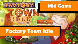 Factory Town Idle - Mid Game