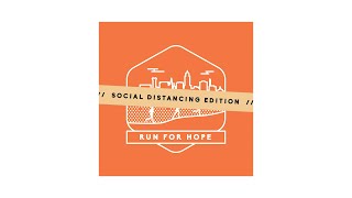 Run For Hope // Social Distancing Edition Recap