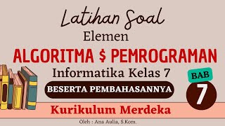 Latihan Soal Elemen Algoritma dan Pemrograman Kelas 7 Kurikulum Merdeka | Pelajar Hebat