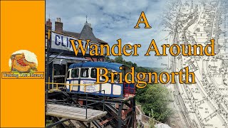 A Wander around Bridgnorth