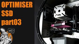 WINDOWS 7 - Optimiser vitesse SSD - TUTO #18