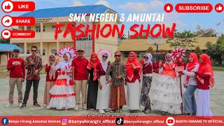 FASHION SHOW SMK NEGERI 3 AMUNTAI MENYAMBUT 17 AN 🇮🇩