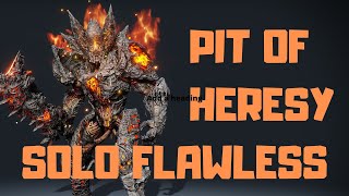 Solo Flawless PIt of Heresy (Warlock)