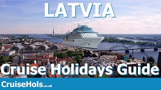 Latvia Cruise Guide | CruiseHols Guide To Visiting Latvia On A Cruise Holiday