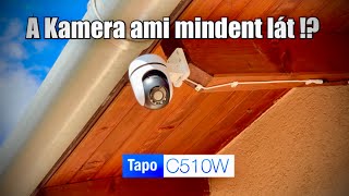 A kamera ami mindent lát!? Tapo C510W  #tapo #okosotthon