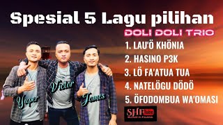 KUMPULAN LAGU NIAS TERBARU | DOLI DOLI TRIO | Official Music dan Video