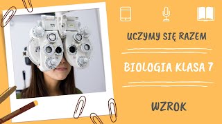 Biologia klasa 7. Wzrok. Uczymy się razem