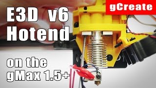 How to: Install E3D All-Metal Hotend on the gMax 1.5+