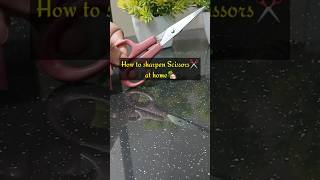 👌Best way to SHARPEN Scissors✂️ at home 🤩🤩 How to sharpen scissors without tool🛠 #shorts