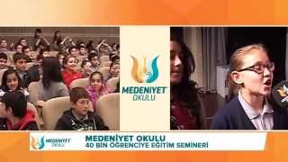 MEDENİYET OKULU 40 BİN ÖĞRENCİYE EĞİTİM SEMİNERİ