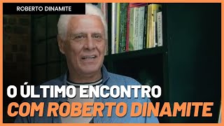 O último encontro com Roberto Dinamite