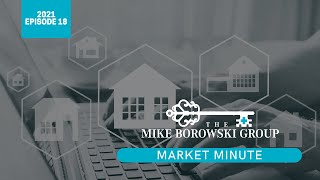 Mike Borowski Group Market Minute, 2021, Week 18