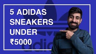 5 Adidas Sneakers Under ₹5000