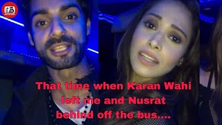 That time when Karan Wahi left me and Nusrat behind off the bus....😂