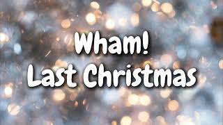 Wham! - Last Christmas (Lyrics)