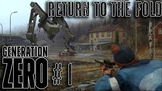 Generation Zero - Return to the Fold - Live Let's Play - Episode 1