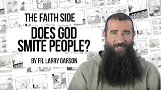 The Faith Side: Does God Smite People?