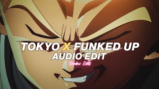 tokyo x funked up - xxanteria, isq, leat'eq『edit audio』