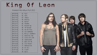 King Of Leon Best Album Collection - King Of Leon Greatest Hits Full Album 🙌🏾👍🏾✌🏾