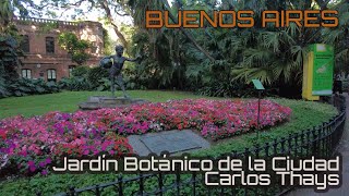 Buenos Aires Botanical Bliss: A Virtual Stroll Through Carlos Thays Garden 🌿✨