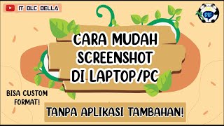 CARA SCREENSHOT DI LAPTOP/PC Tanpa Aplikasi Tambahan