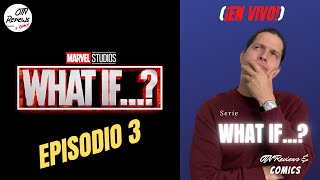 WHAT IF...? Episodio 3 en DIRECTO!