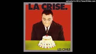 Les Civils - La Crise