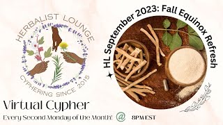 Herbalist Lounge September 2023: Fall Equinox Refresh