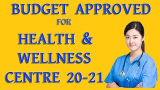 BUDGET FOR HEALTH & WELLNESS CENTRE | INCENTIVE FOR CHO | COMMUNITY HEALTH CENTRE | H&WC