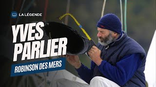 Yves Parlier, le Robinson des Mers - La Légende #6