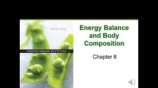 Energy Balance and Body Composition (Chapter 8)