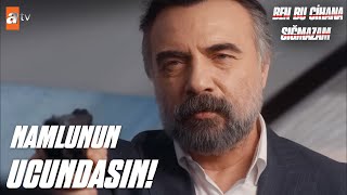 Son damlanı burada akıtacağım! - Ben Bu Cihana Sığmazam