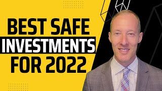 BEST SAFE INVESTMENTS FOR 2022