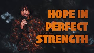 Hope In Perfect Strength