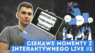 ciekawe momenty LIVE INTERAKTYWNY #2 ASUS UX333F