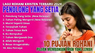 Lagu Rohani Kristen Terbaru 2024 - Lagu Rohani Terbaru - Lagu Rohani Kristen Terpopuler 2024