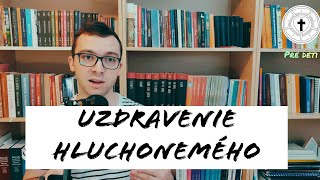 UZDRAVENIE HLUCHONEMÉHO  3. ročník (Evanjelické náboženstvo)