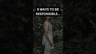 Ways to be responsible #shorts #youtubeshorts #youtube #shortvideo #viral #viralvideo #short