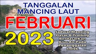 Tanggalan Mancing Februari 2023 (Referensi Mancing Laut)