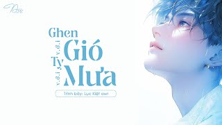 [Vietsubᴸʸʳᶦᶜ] Ghen Với Gió, Tỵ Với Mưa – Lục Kiệt awr (羡慕风羡慕雨 – 陆杰awr)