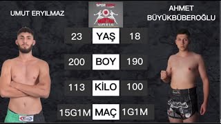 Umut ERYILMAZ vs Ahmet BÜYÜKBÜBEROĞLU