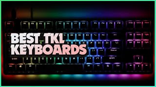 Click-Clack or Silent Strike: Top TKL Keyboards for Every Preference!